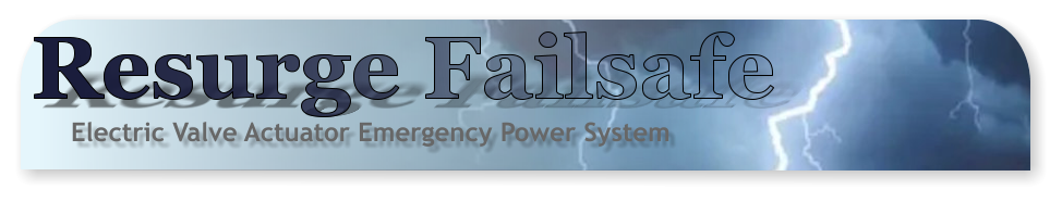 Resurge Failsafe Electric Valve Actuator Emergency Power System